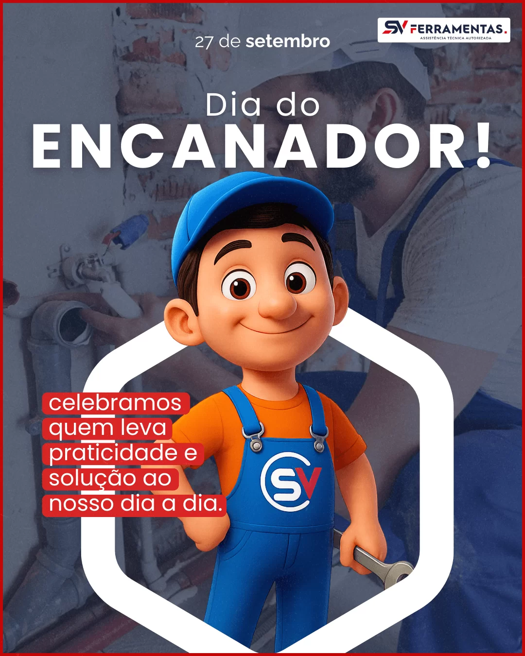 Sv ferramentas - Dia do encanador