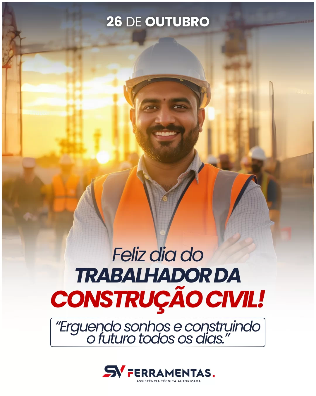 Sv Ferramentas - Dia do trabalhador da construção civil